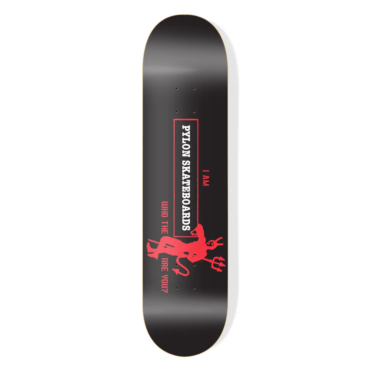 Pylon Skateboards Who The Devil Are You 8.25 Inch Wide Deck. 1